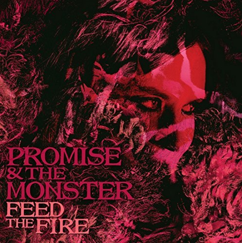 Promise & Monster/Feed The Fire