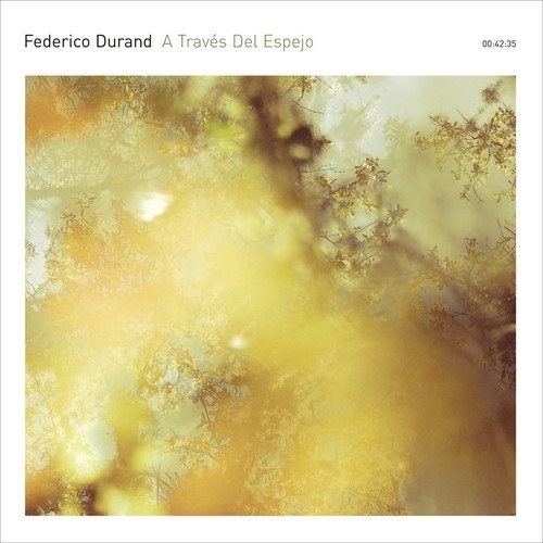 Federico Durand/Traves Del Espejo