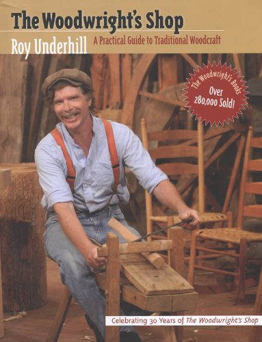 Roy Underhill/Woodwright's Shop@ A Practical Guide to Traditional Woodcraft