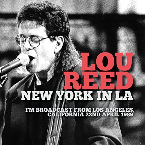 Lou Reed/New York In L.A.