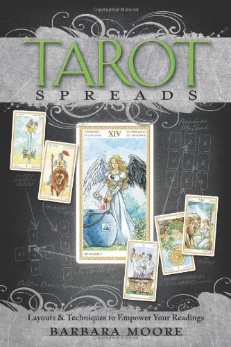 Barbara Moore/Tarot Spreads@ Layouts & Techniques to Empower Your Readings