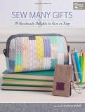 Karen M. Burns Sew Many Gifts 19 Handmade Delights To Give Or Keep 