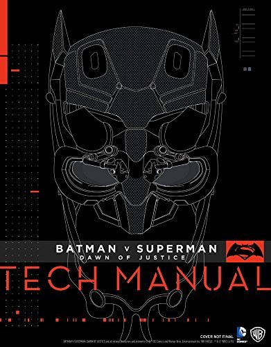 Newell,Adam/ Gosling,Sharon/Batman V Superman Dawn of Justice Tech Manual