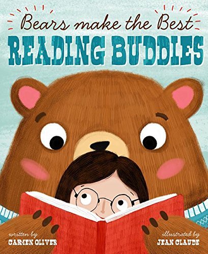 Oliver,Carmen/ Claude,Jean (ILT)/Bears Make the Best Reading Buddies