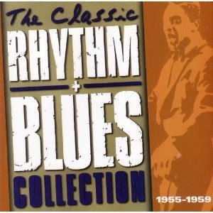 The Classic Rhythm & Blues Collection/1955-1959