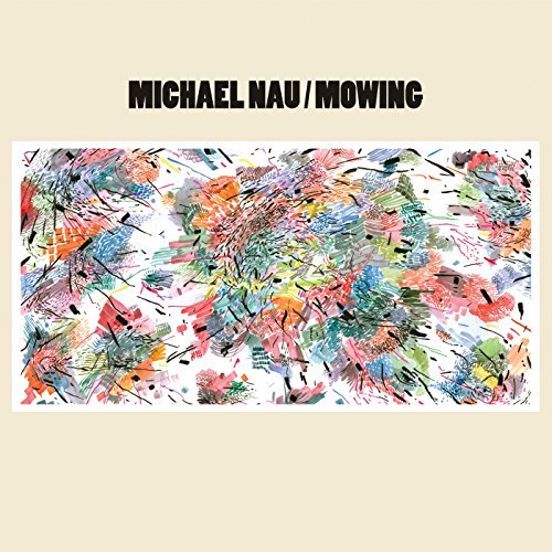 Michael Nau/Mowing