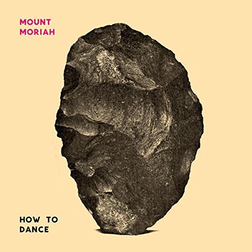 Mount Moriah How To Dance . 