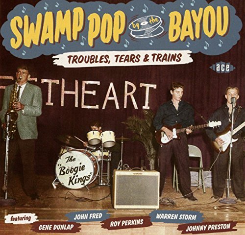 Swamp Pop By The Bayou - Troubles, Tears & Trains/Swamp Pop By The Bayou - Troubles, Tears & Trains@Import-Gbr