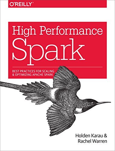 Holden Karau High Performance Spark Best Practices For Scaling And Optimizing Apache 