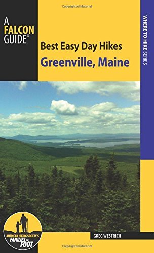 Greg Westrich/Best Easy Day Hikes Greenville, Maine