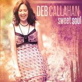Deb Callahan Sweet Soul 