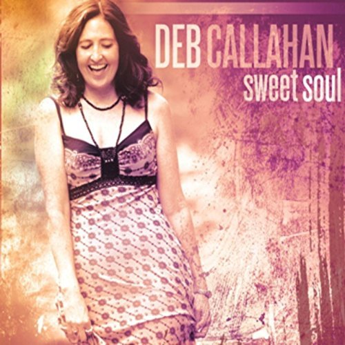 Deb Callahan/Sweet Soul