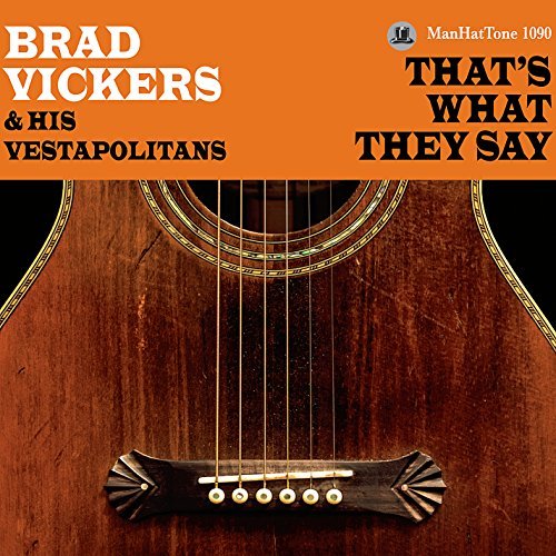 Brad / His Vestapolita Vickers/That's What They Say