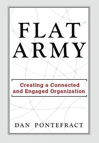 Dan Pontefract Flat Army Creating A Connected And Engaged Organization 0002 Edition; 