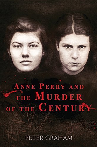 Peter Graham/Anne Perry and the Murder of the Century