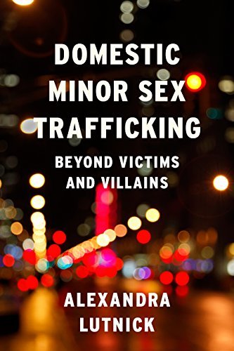 Alexandra Lutnick/Domestic Minor Sex Trafficking@ Beyond Victims and Villains