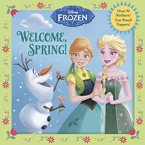Random House Disney/Welcome, Spring! (Disney Frozen)
