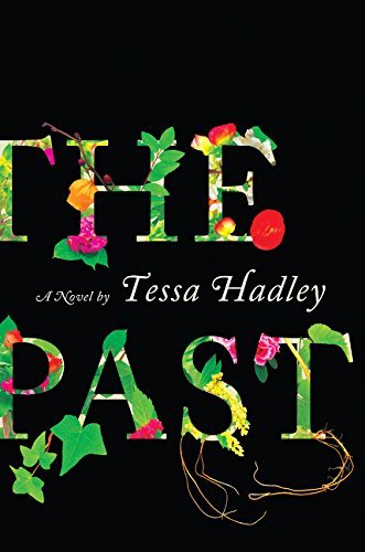 Tessa Hadley/The Past