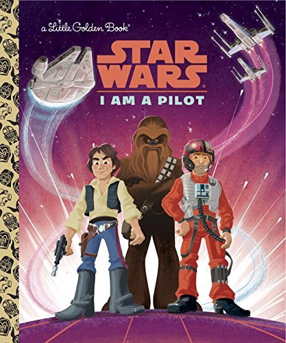 Golden Books/I Am a Pilot (Star Wars)