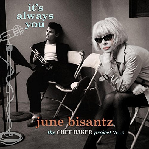 June Bisantz/It's Always You: June Bisantz Sings Chet Baker 2@It's Always You: June Bisantz Sings Chet Baker 2