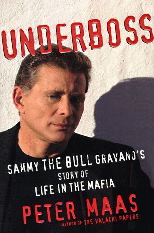 Peter Maas/Underboss@Sammy The Bull Gravano's Story Of Life In The Mafia