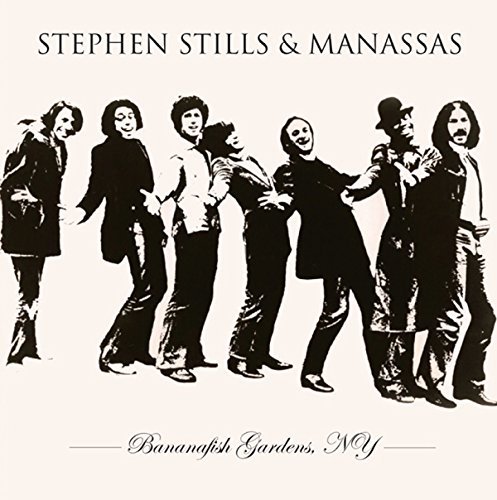 Stephen & Manassas Stills/Bananafish Gardens, Ny