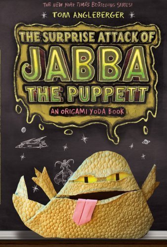 Tom Angelberger/The Surprise Attack Of Jabba The Puppett@An Origami Yoda Book
