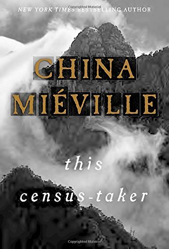China Mieville/This Census-Taker