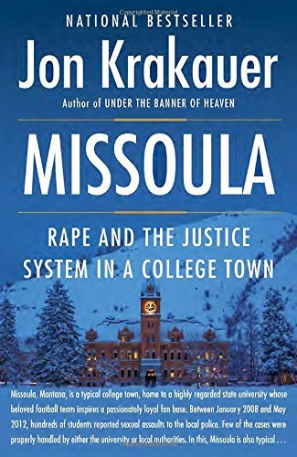 Jon Krakauer/Missoula@Rape and the Justice System in a College Town