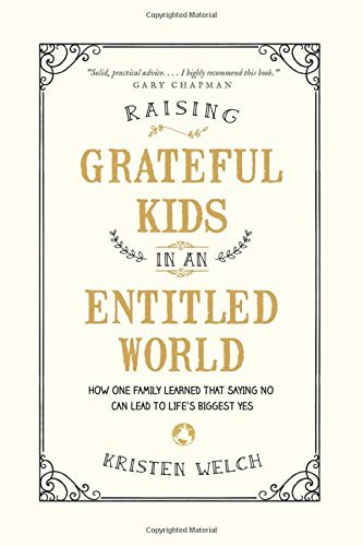 Kristen Welch/Raising Grateful Kids in an Entitled World