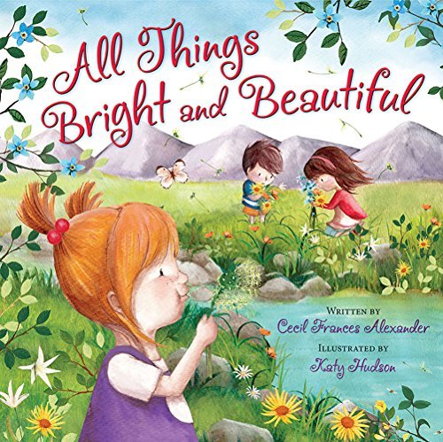 Cecil Frances Alexander/All Things Bright and Beautiful@LARGE PRINT