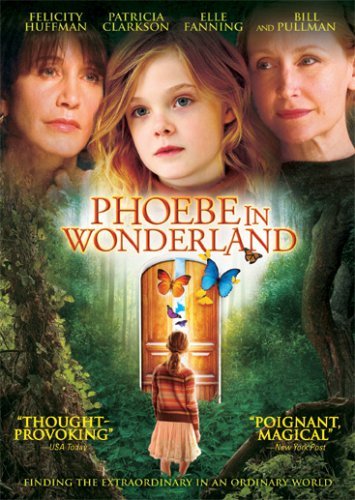 Phoebe In Wonderland/Huffman/Clarkson/Fanning@Ws@Pg13