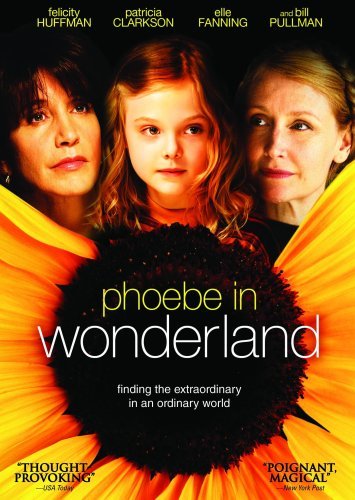 Phoebe In Wonderland/Huffman/Clarkson/Fanning@Ws/Flower Box Art@Pg13