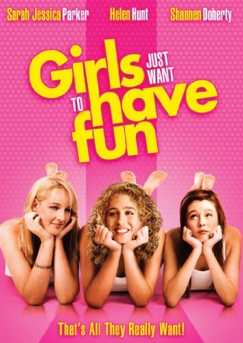 Girls Just Want To Have Fun Parker Hunt Silverman Montgomery DVD Pg 