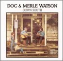 Doc & Merle Watson/Down South