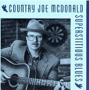 Mcdonald Country Joe Superstitious Blues 