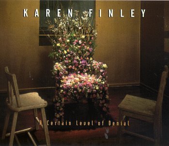 Karen Finley/Certain Level Of Denial