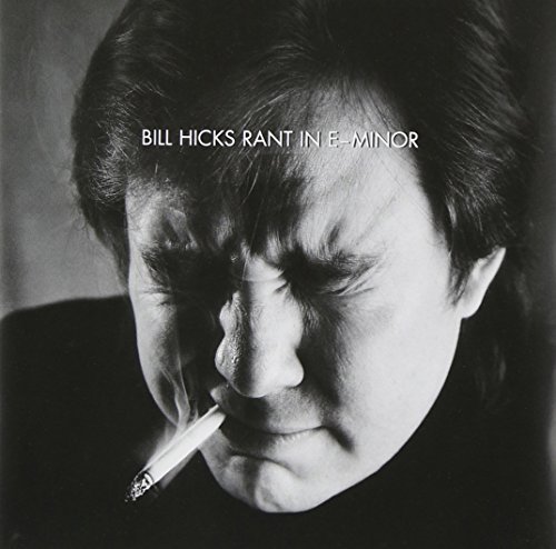 Bill Hicks/Rant In E Minor@Rant In E Minor