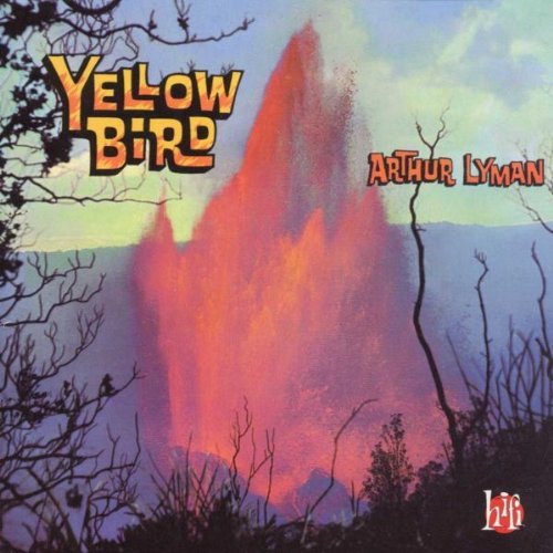 Arthur Lyman/Yellow Bird