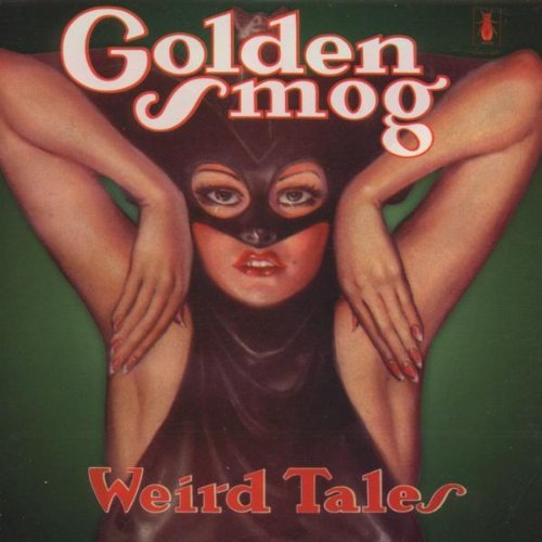 Golden Smog/Weird Tales