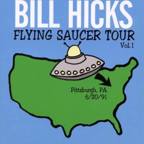 Bill Hicks/Vol. 1-Flying Saucer Tour