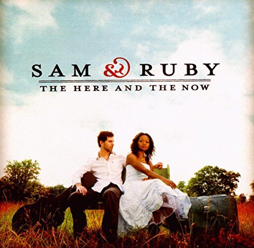 Sam & Ruby/Here & The Now