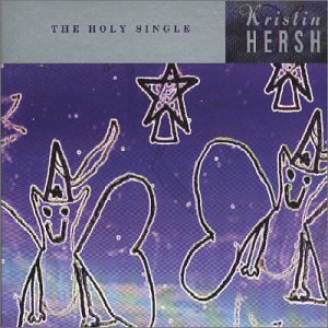 Kristin Hersh/Holy Single
