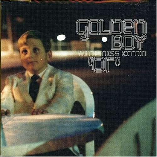 Golden Boy With Miss Kittin/Or@Incl. Bonus Tracks