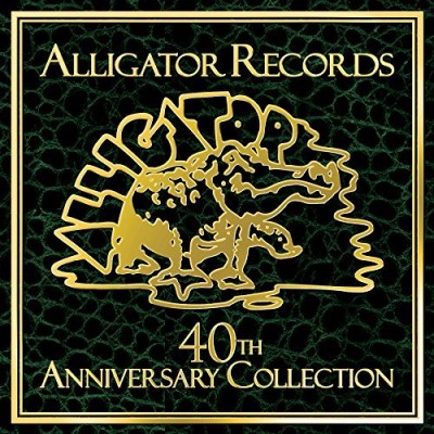 Alligator Records 40th Anniver Alligator Records 40th Anniver 
