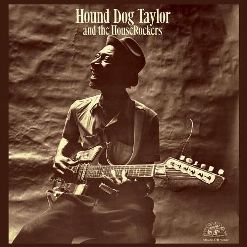 Hound Dog Taylor & The Houserockers 