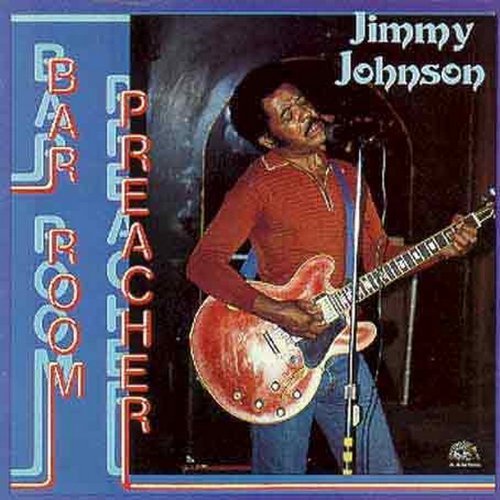 Jimmy Johnson/Bar Room Preacher