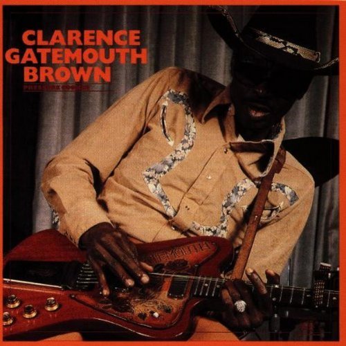 Clarence Gatemouth Brown Pressure Cooker 