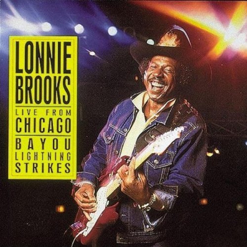 Lonnie Brooks Live From Chicago Bayou Lightn 