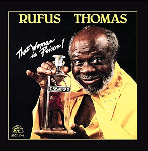 Rufus Thomas/That Woman Is Poison!@.